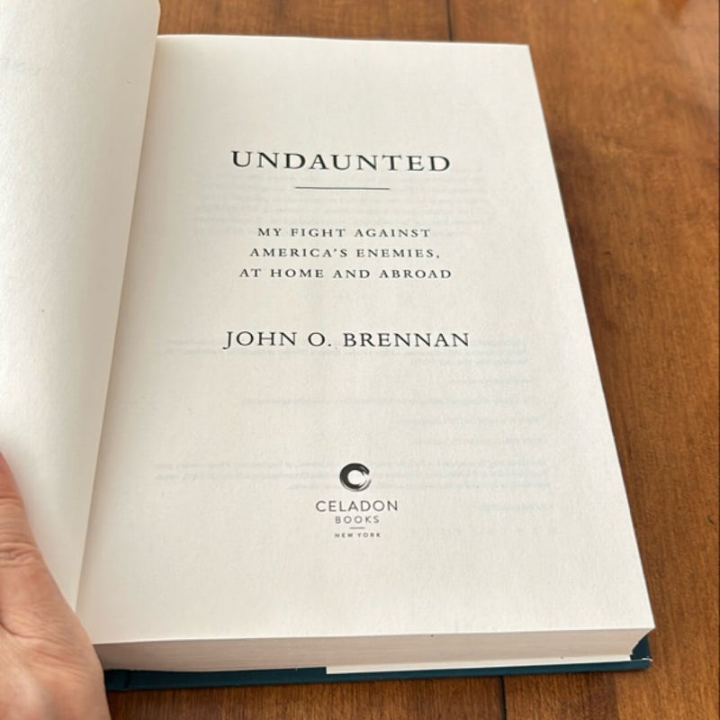 Undaunted: My Fight Against America's Enemies, at Home and Abroad * 1st ed./1st