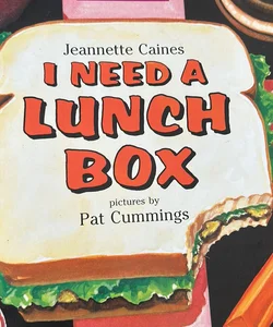 I Need a Lunch Box, Grade K