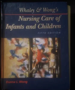 Whaley and Wong's Nursing Care of Infants and Children