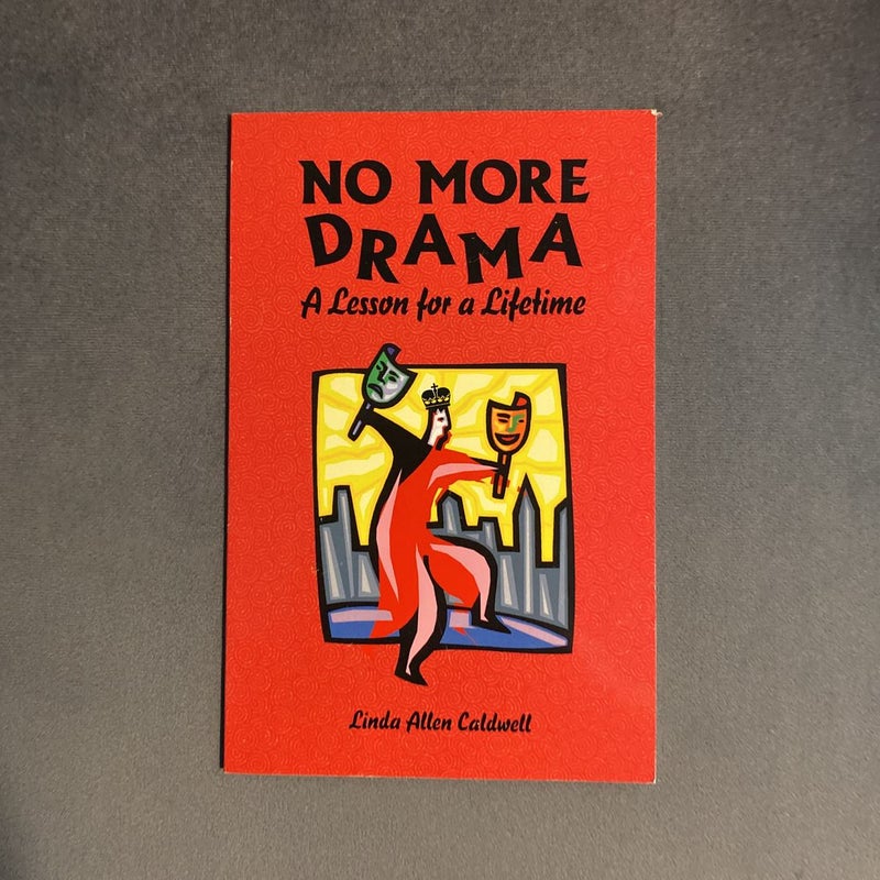 No More Drama- a Lesson for a Lifetime