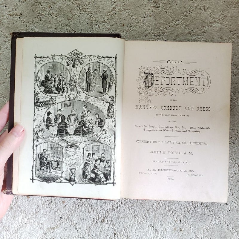 Our Deportment: Manners, Conduct, and Dress of the Most Refined Society (This Edition, 1881)