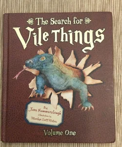 The Search for Vile Things