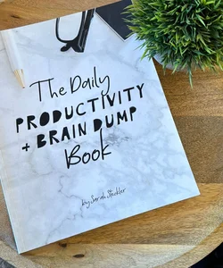The Daily Productivity and Brain Dump Book