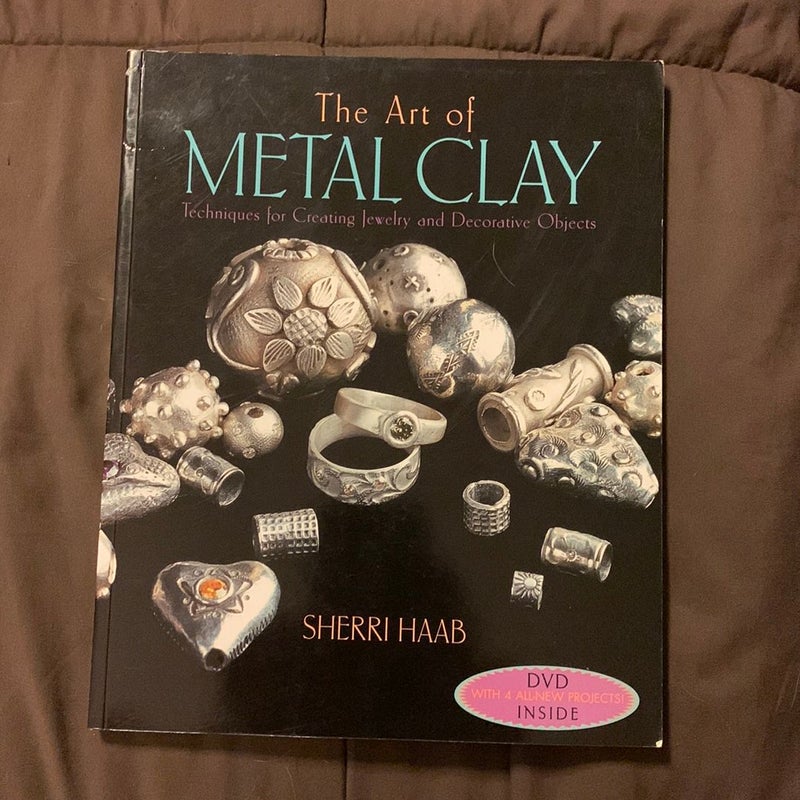 The Art of Metal Clay (with Dvd)