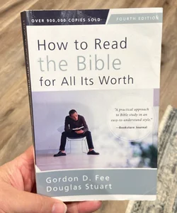 How to Read the Bible for All Its Worth [Fourth Edition]