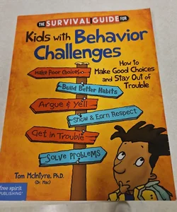 The Survival Guide for Kids with Behavior Challenges