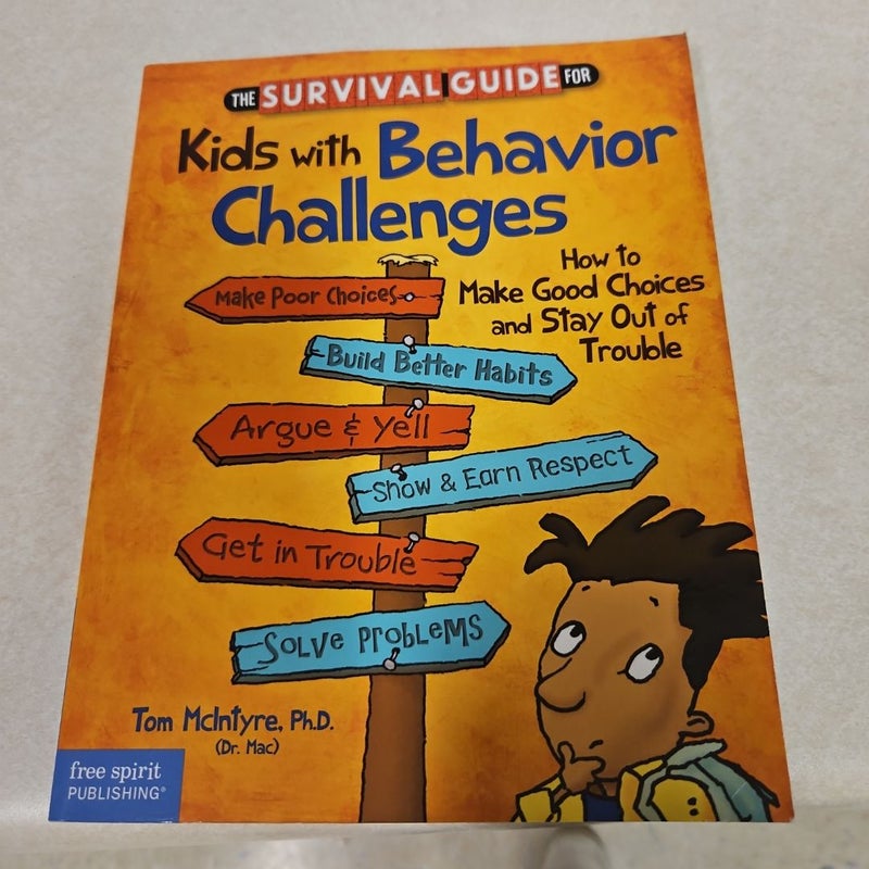 The Survival Guide for Kids with Behavior Challenges