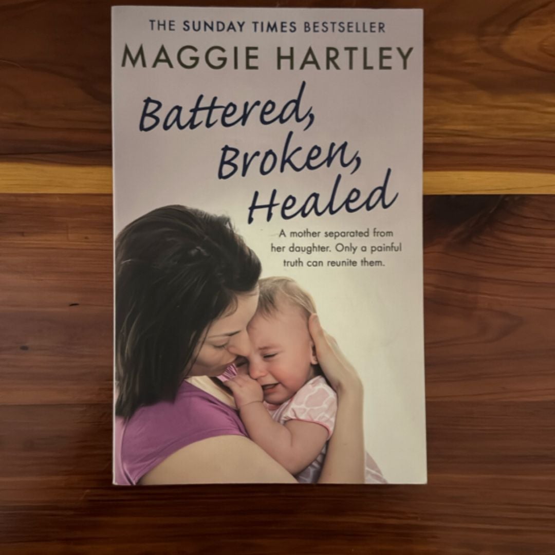 Battered, Broken, Healed