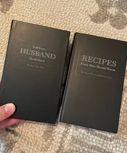 Stuff Every Husband Should Know & Recipes Every Man Should Know