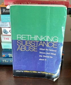 Rethinking Substance Abuse