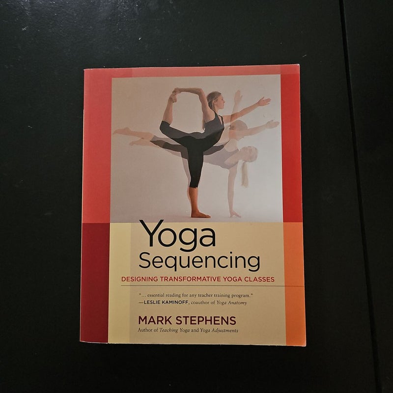 The Mark Stephens Yoga Sequencing Book By Stephens, Mark - Like New
