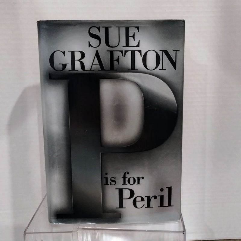 P Is for Peril ( 1st Edition 1st Printing)