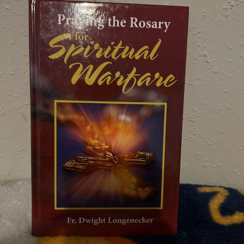 Praying the Rosary for Spiritual Warfare