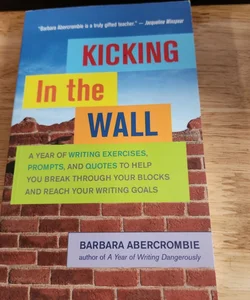 Kicking in the Wall