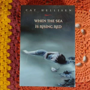 When the Sea Is Rising Red