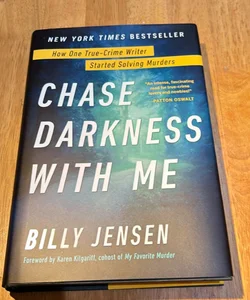 Chase Darkness with Me * 1st Ed /2rd