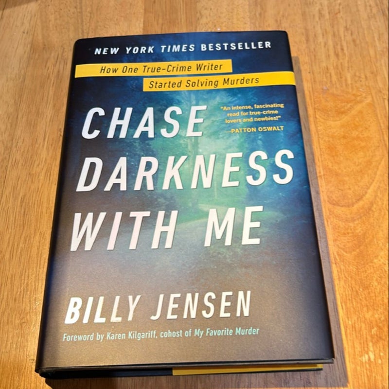 Chase Darkness with Me * 1st Ed /2nd