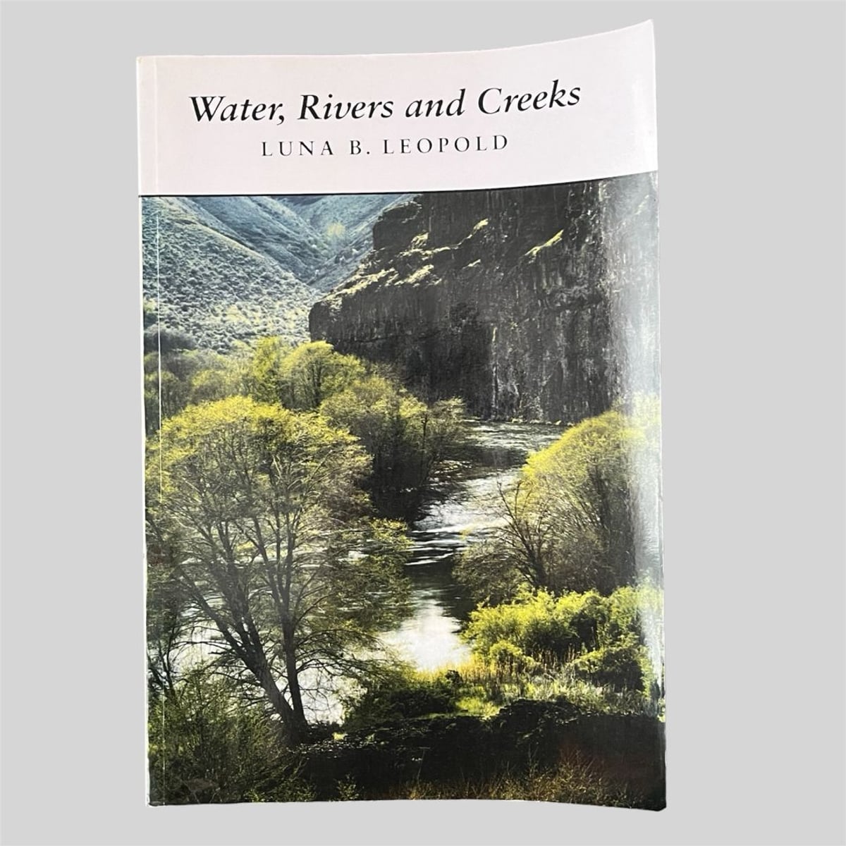 Water, Rivers and Creeks by Luna B. Leopold