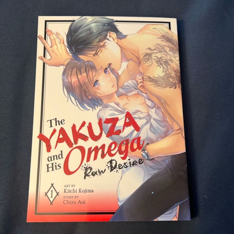The Yakuza and His Omega: Raw Desire Vol. 1