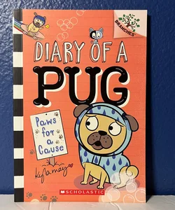 Paws for a Cause: a Branches Book (Diary of a Pug #3)