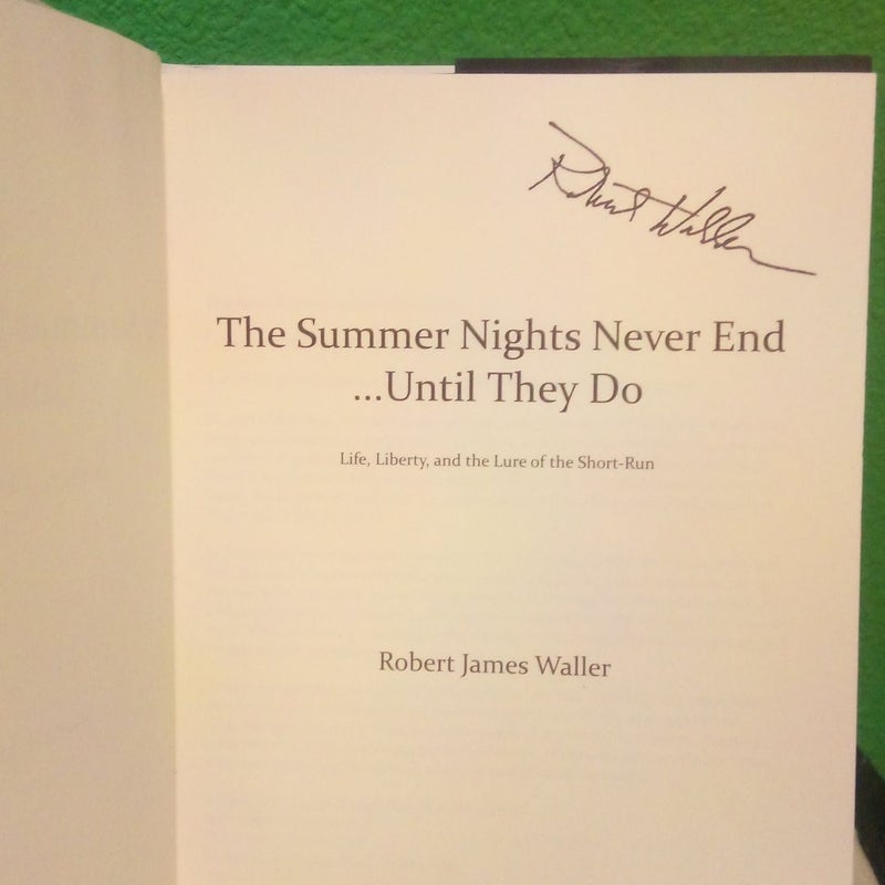 Signed! - The Summer Nights Never End... until They Do