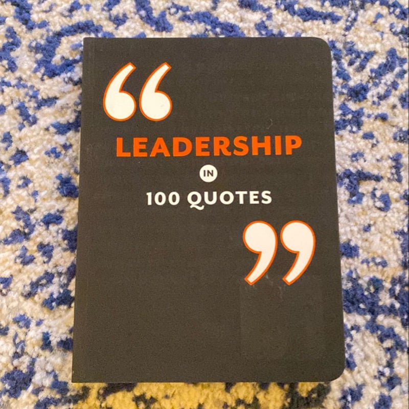 Leadership in 100 Quotes