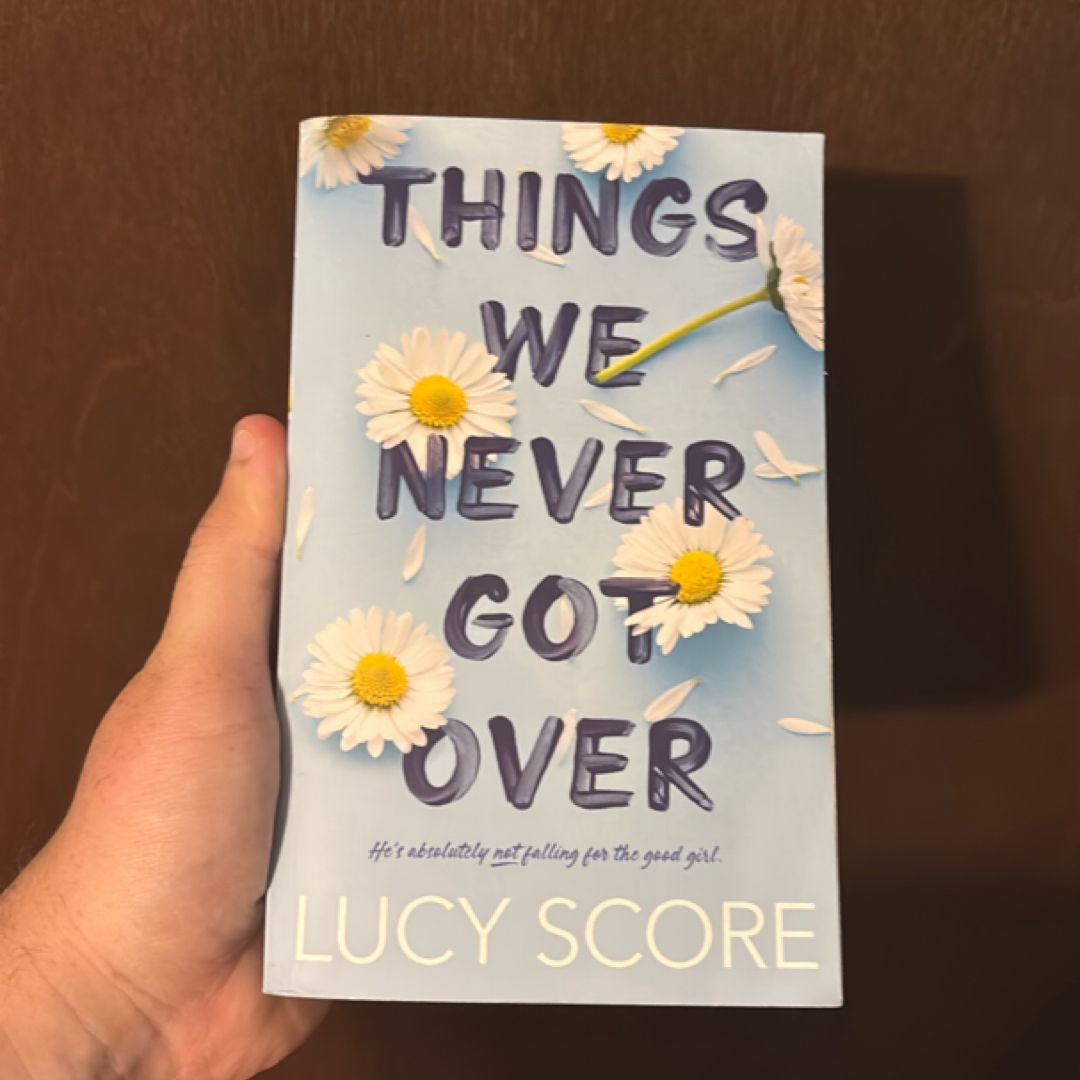 Things We Never Got Over