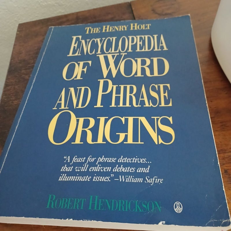 The Henry Holt Encyclopedia of Word and Phrase Origins