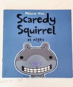 Scaredy Squirrel at Night 