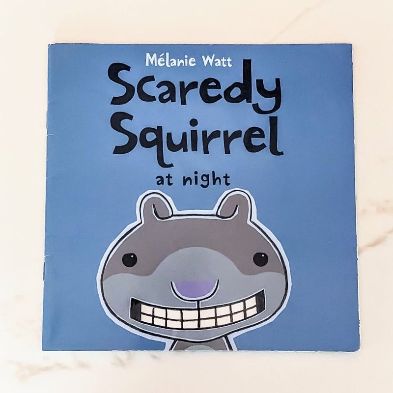 Scaredy Squirrel at Night 