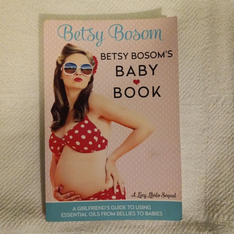 Betsy Bosom's Baby Book