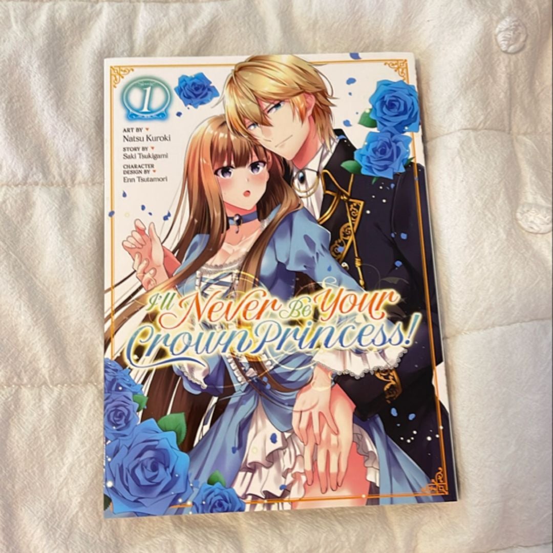 I'll Never Be Your Crown Princess! (Manga) Vol. 1