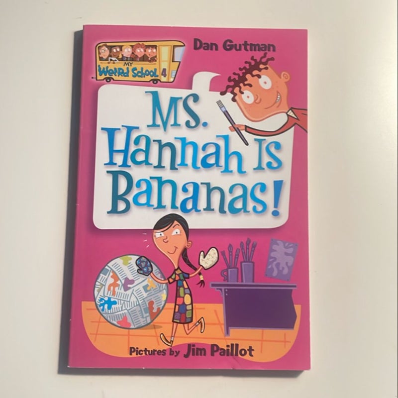 My Weird School #4: Ms. Hannah Is Bananas!