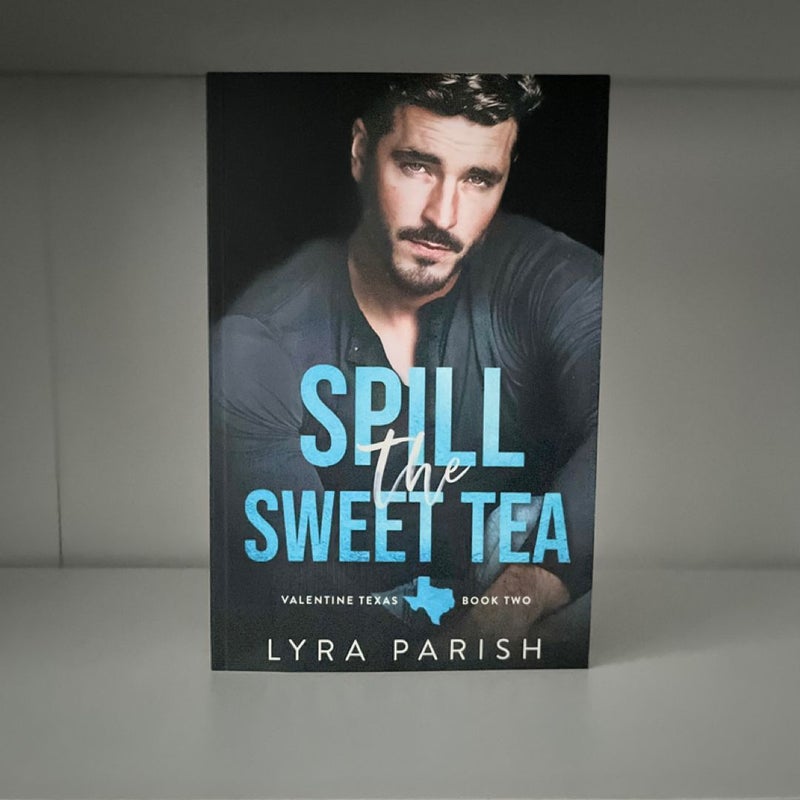 Spill the Sweet Tea (Signed)