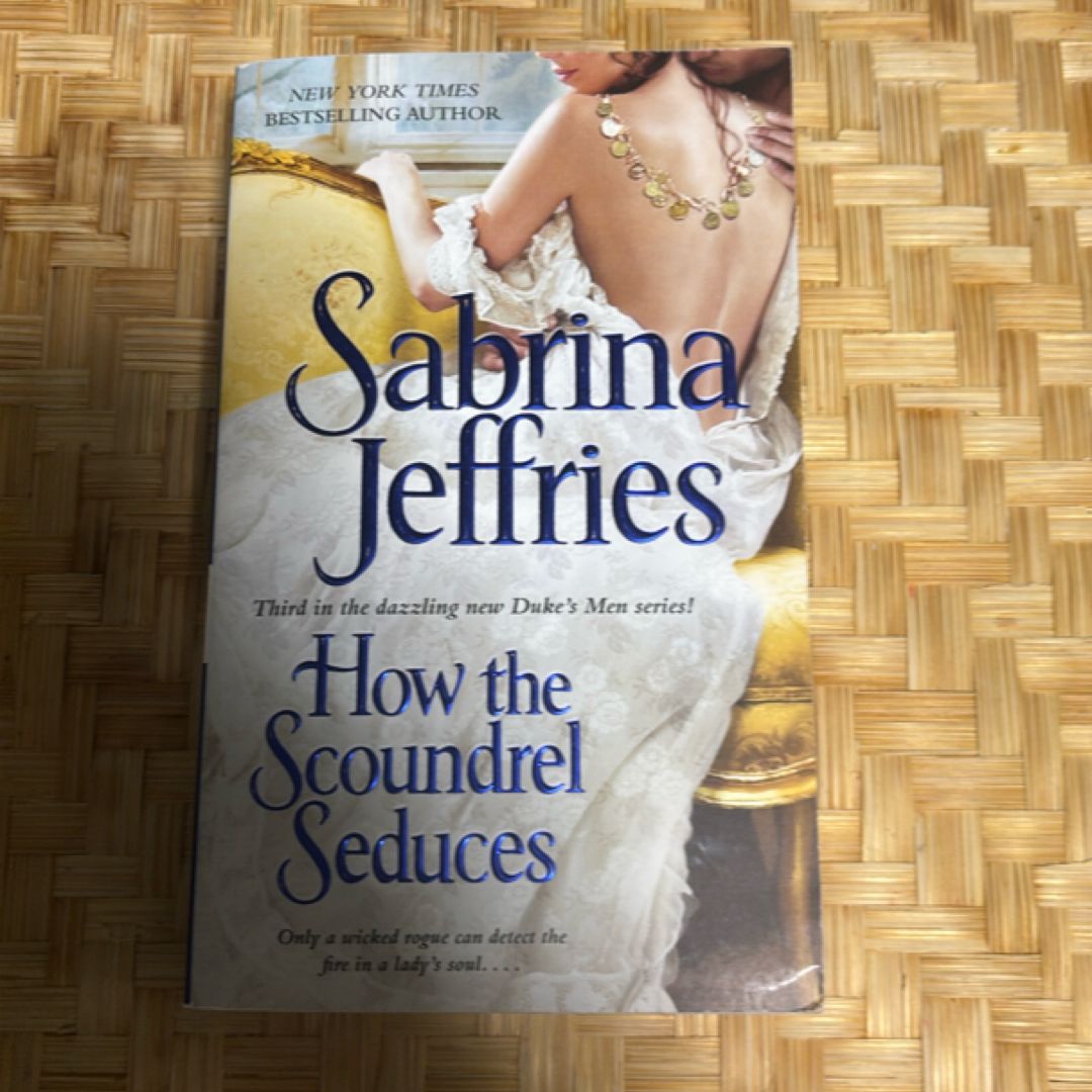 How the Scoundrel Seduces