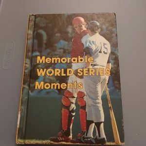 Memorable World Series Moments