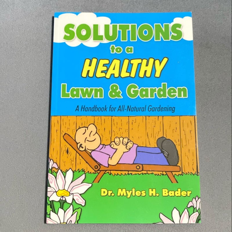 Solutions to a Healthy Lawn & Garden