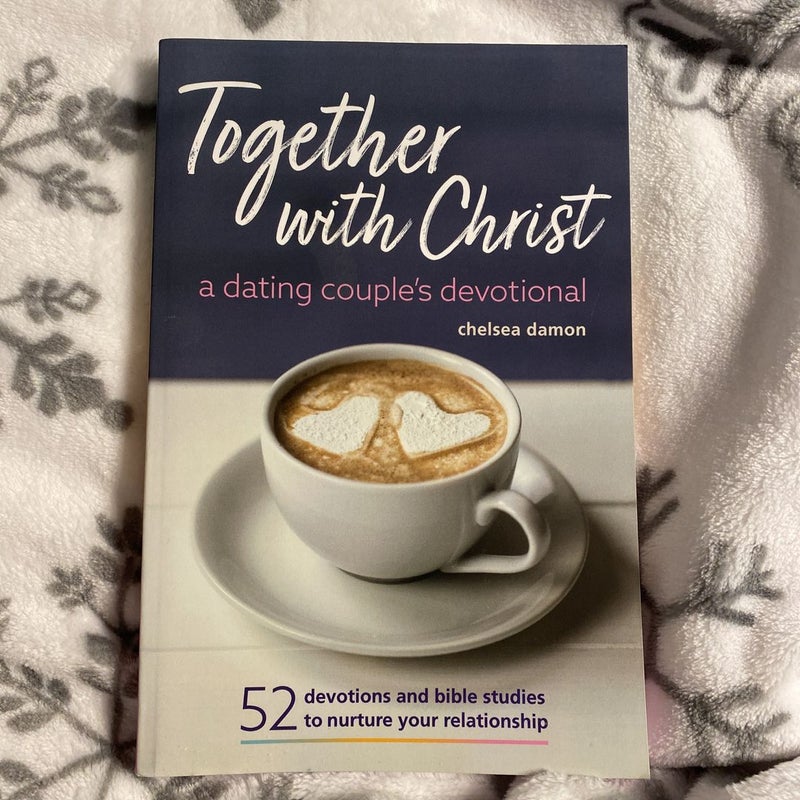 Together with Christ: a Dating Couples Devotional