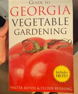 Guide to Georgia Vegetable Gardening