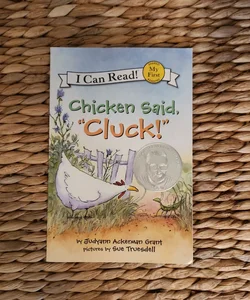 Chicken Said "Cluck!"