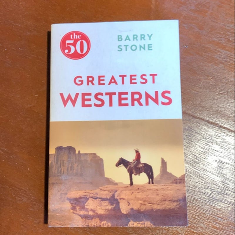 The 50 Greatest Westerns