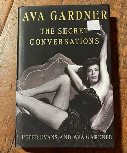 Ava Gardner: the Secret Conversations