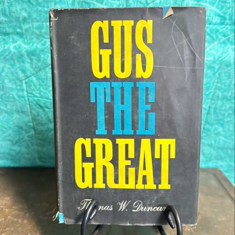 Gus The Great