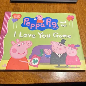 Peppa Pig and the I Love You Game