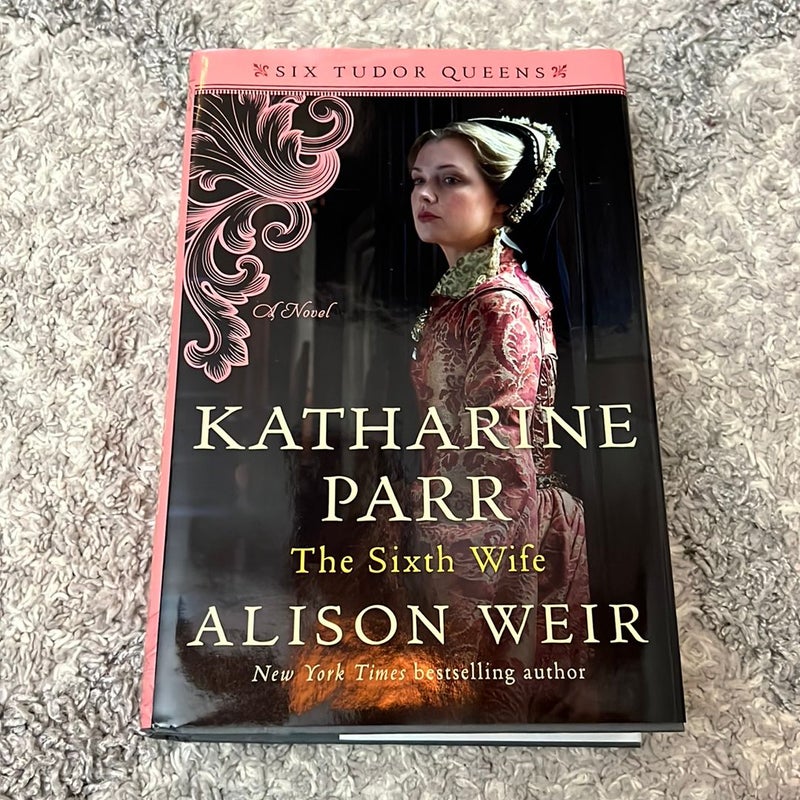 Katharine Parr, the Sixth Wife