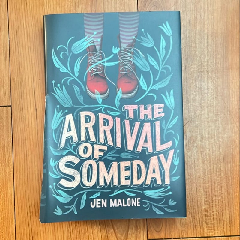 The Arrival of Someday