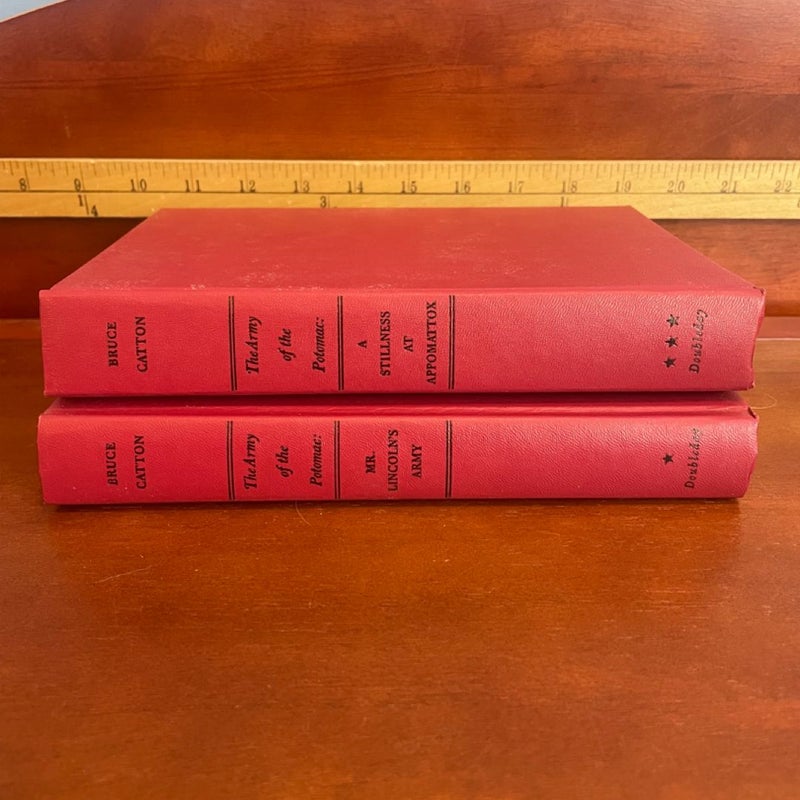 Army of the Potomac, Books 1 + 2, Mr. Lincoln’s Army and A Stillness at Appomattox by Bruce Catton