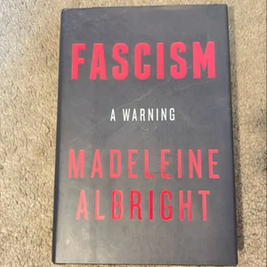 Fascism: a Warning