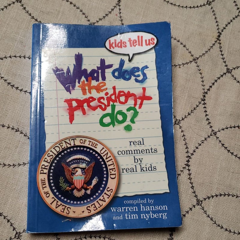 Kids Tell Us What Does the President Do?