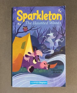 Sparkleton #5: the Haunted Woods